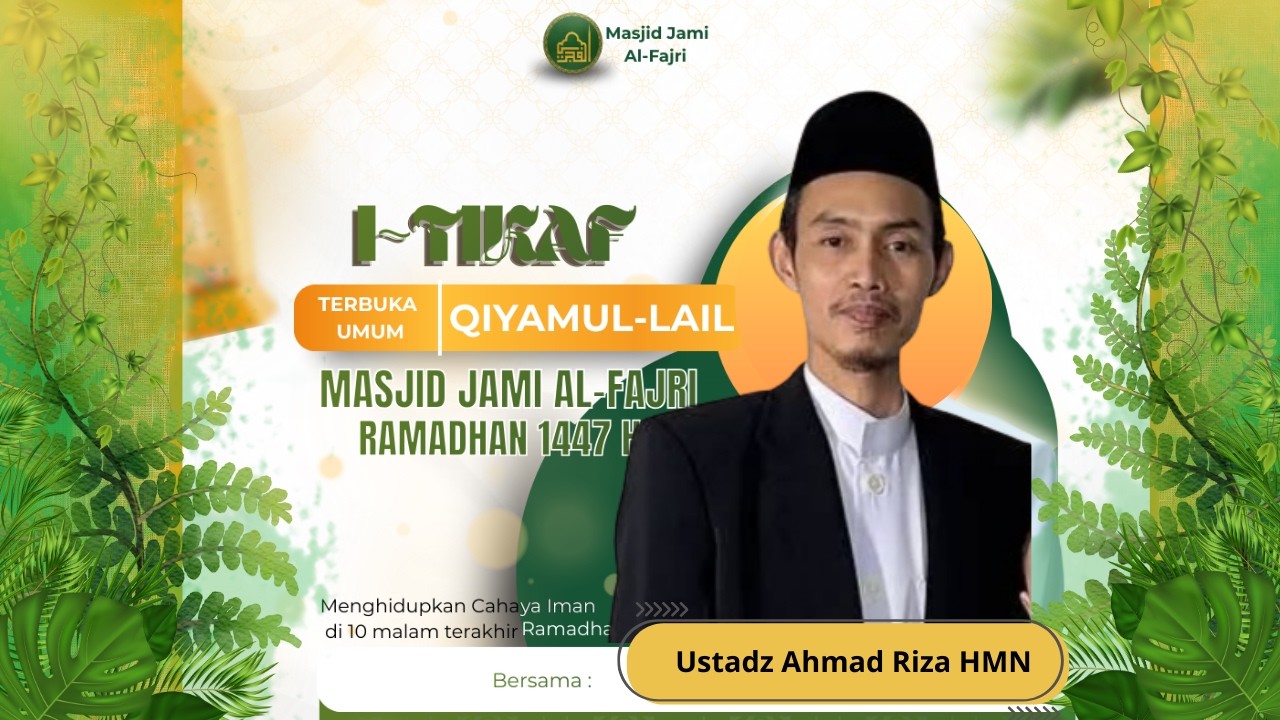 I`tikaf Pelaksanaan Sholat Qiyamullail | Masjid Jami Al Fajri Pejaten Barat, Pasar Minggu