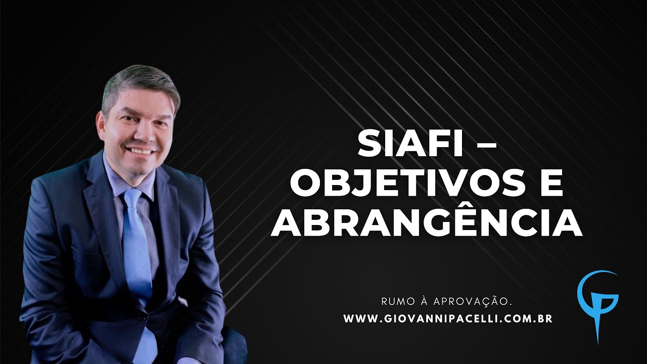 Chamada 118 - AFO - SIAFI &ndash; Objetivos e Abrang&ecirc;ncia