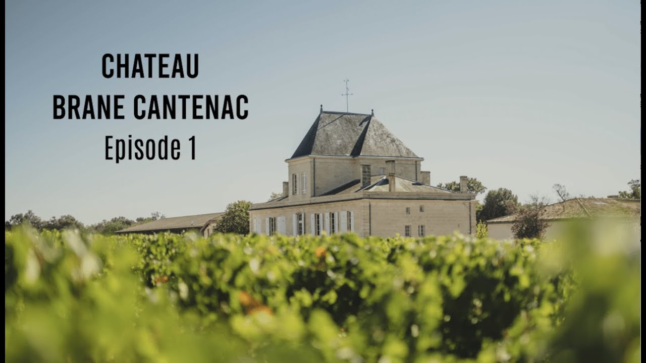 CHATEAU BRANE-CANTENAC - Episode 1