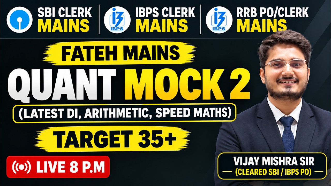 SBI & IBPS Clerk Mains 2026 | Quant Mock Test 2 (Target 35+) by Vijay Mishra | Constant Guide