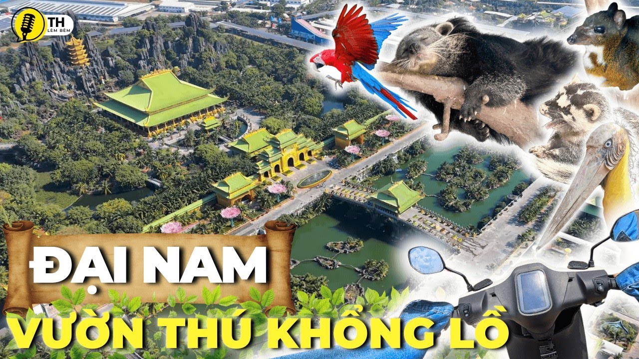 ĐẠI NAM Vườn Thú Khổng Lồ của Tỷ Phú Nguyễn Phương Hằng 2026