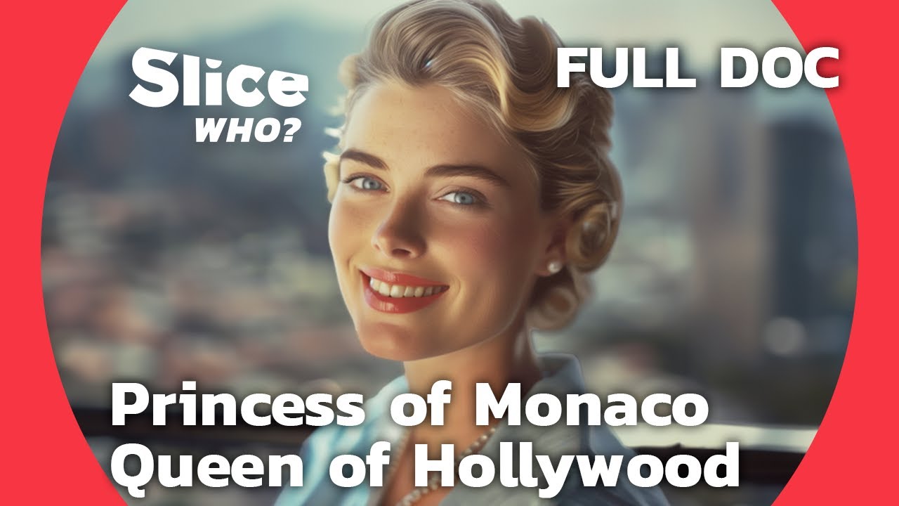 Glamour and Grace: The Timeless Legacy of Grace Kelly | SLICE WHO l FULL DOCUMENTARY