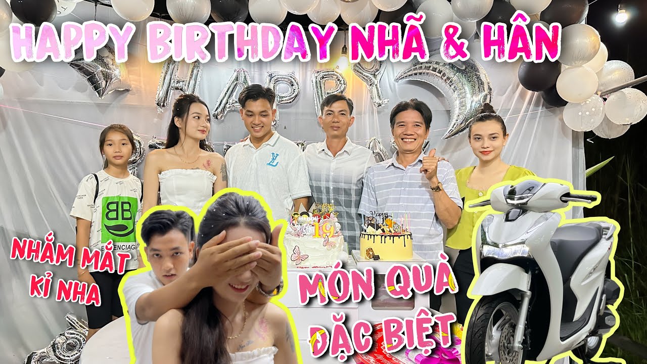 Những Món Quà Đặc Biệt Trong Ngày Sinh Nhật Nhã Và Hân