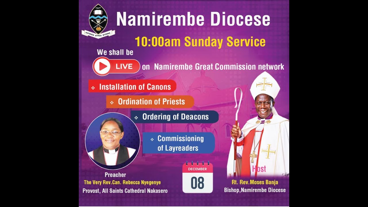 NAMIREMBE DIOCESE ORDINATION SERVICE || Sunday, December 08 2024