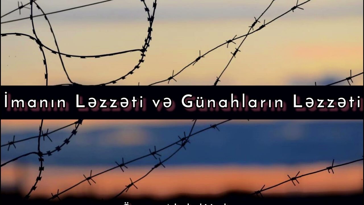 İmanın Ləzzəti və Günahların Ləzzəti
