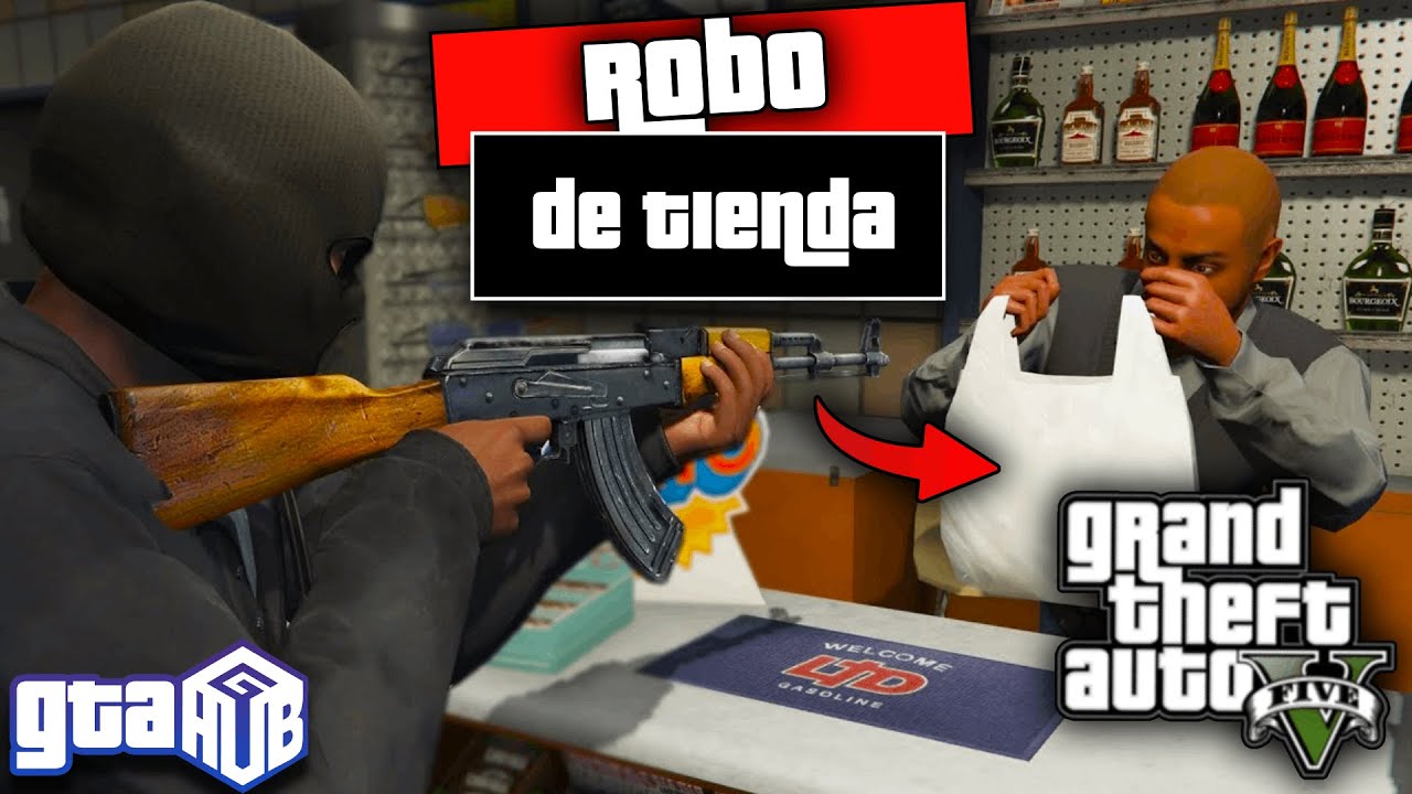 COMO ROBAR UNA TIENDA EN 5 PASOS - GTAHUB Roleplay