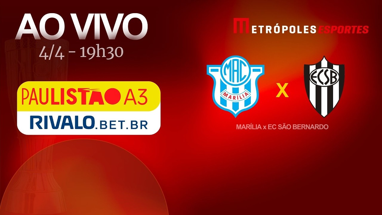 PAULIST&Atilde;O S&Eacute;RIE A3 2026 - MAR&Iacute;LIA x EC S&Atilde;O BERNARDO - AO VIVO E COM IMAGENS - 04.04.26
