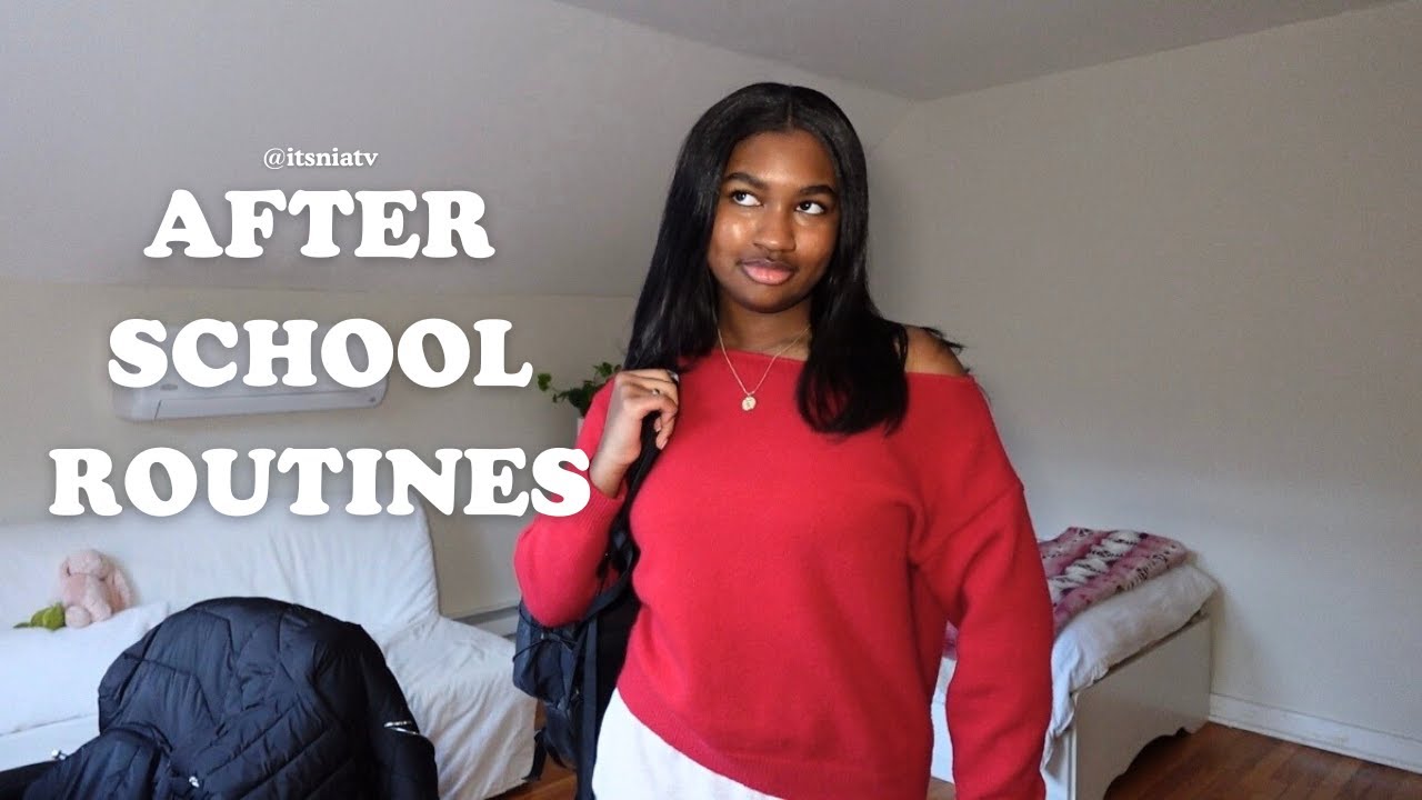 AFTER SCHOOL ROUTINE (as a high school senior)