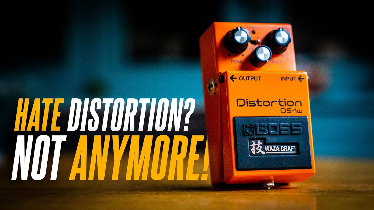 HATE Distortion? Hate NO LONGER! The Boss DS-1w Waza Craft Distortion!