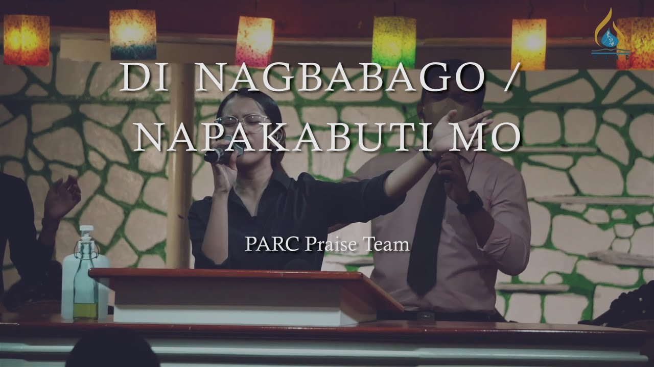 Di Nagbabago / Napakabuti Mo || PARC Praise Team