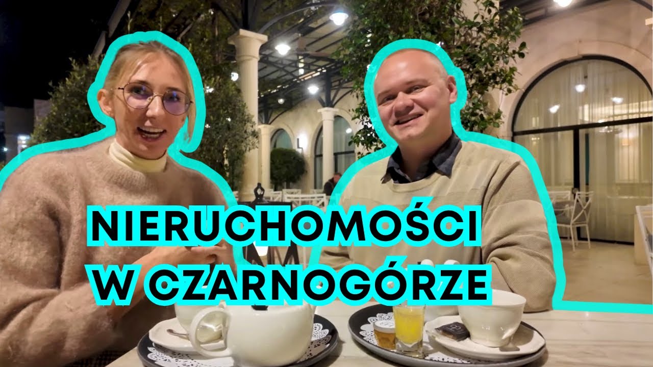 Zakup nieruchomości w Czarnogórze: czy to się opłaca? | Wywiad 