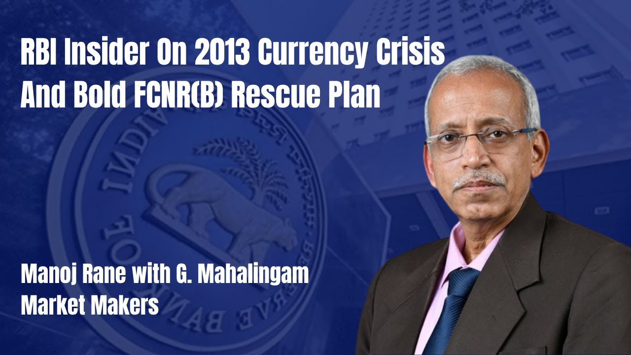 RBI Insider On 2013 Currency Crisis, Bold FCNR(B) Rescue Plan -Part 1| Manoj Rane With G. Mahalingam