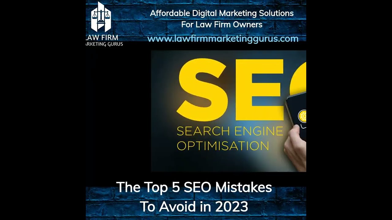 Top 5 SEO Mistakes To Avoid in 2023 For Law Firms