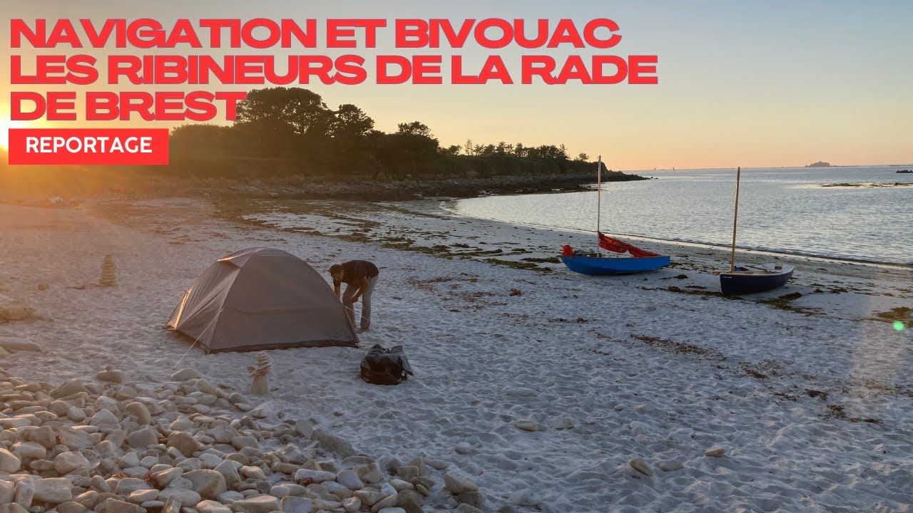 Aventure Nautique : Navigation et Bivouac avec les Ribineurs de la Rade ! 🌊🏕️