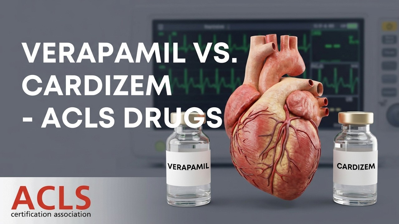 Verapamil vs. Cardizem - ACLS Drugs | ACLS Certification Association