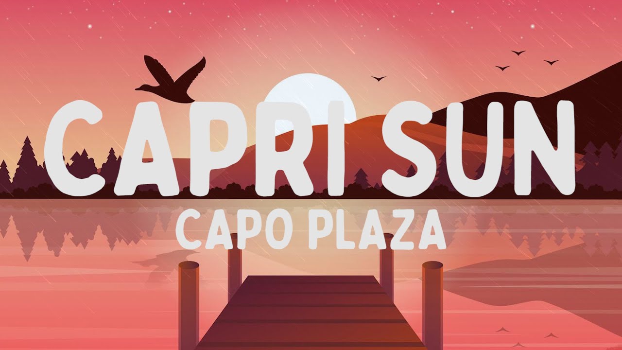 Capo Plaza - Capri Sun (Testo/Lyrics)