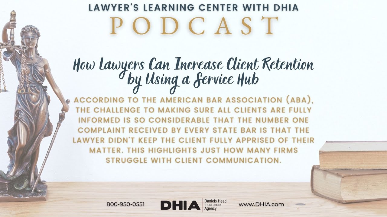 DHIA Podcast (S06:E06) How Lawyers Can Increase Client Retention by Using a Service Hub