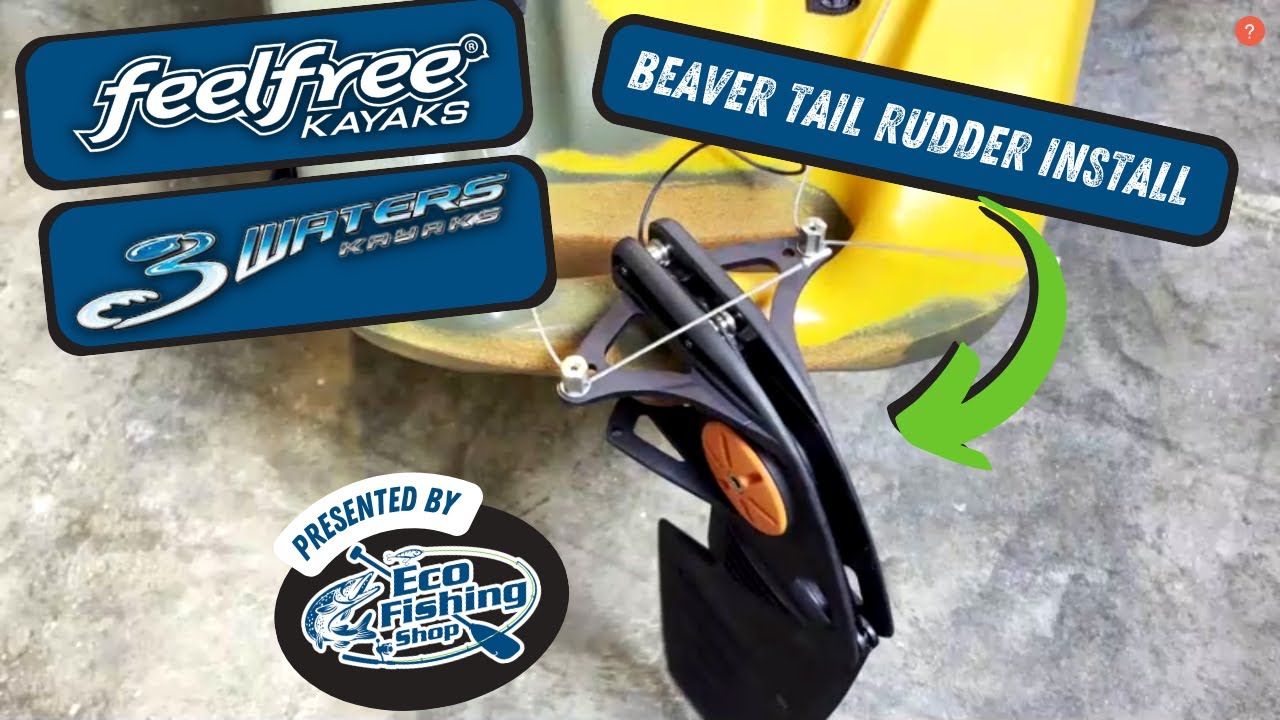 Feel Free / 3 Waters Beaver Tail Rudder Installation!