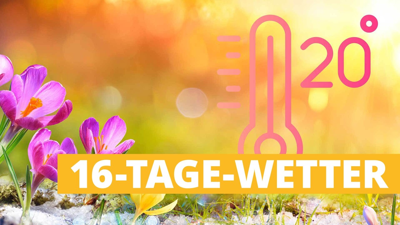 Wetter 16 Tage: 20 Grad Wärme nicht nur vorübergehend?