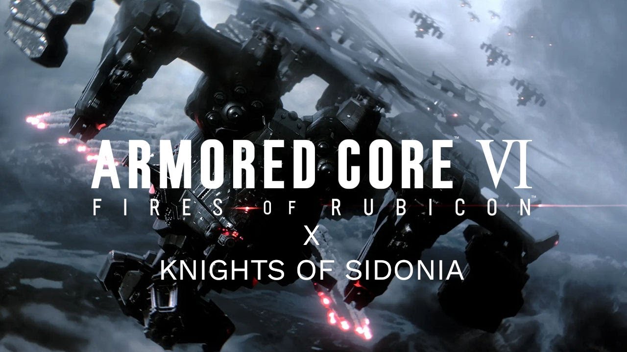 [MAD/GMV] Armored Core VI - Knights of Rubicon Edition.  アーマード・コア6. シドニアの騎士