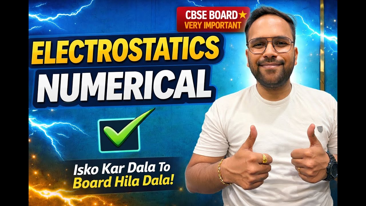 Electrostatics Important Numericals | Class 12 Physics Board Exam 2026 | Step-by-Step