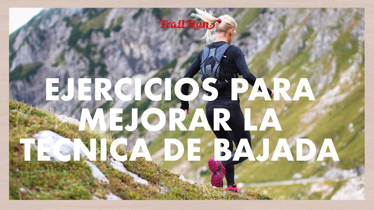 Técnica de bajada | Revista Trail Run