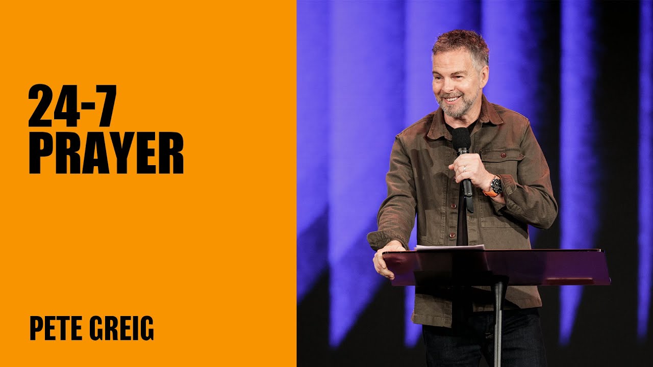 24-7 Prayer | Pete Greig | Hillsong Australia