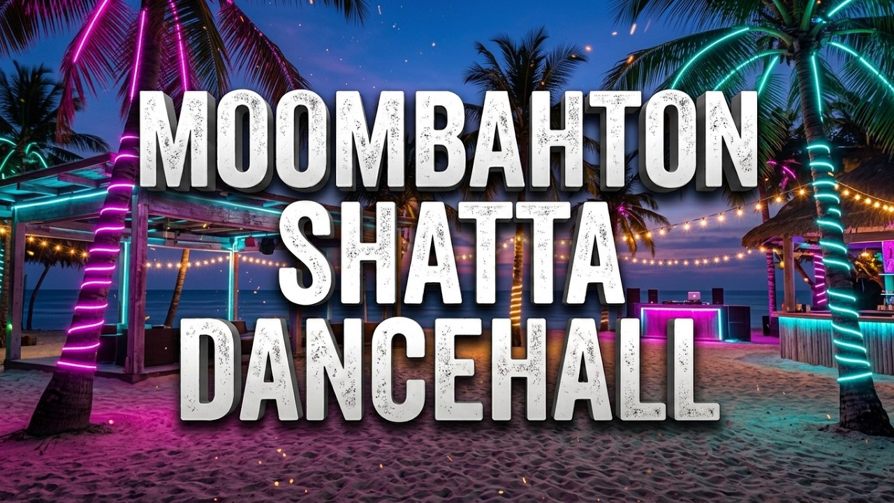 MOOMBAHTON VIBES 🔥 SHATTA 😎 DANCEHALL 🍑 2026  l MIX #68 l 4K l