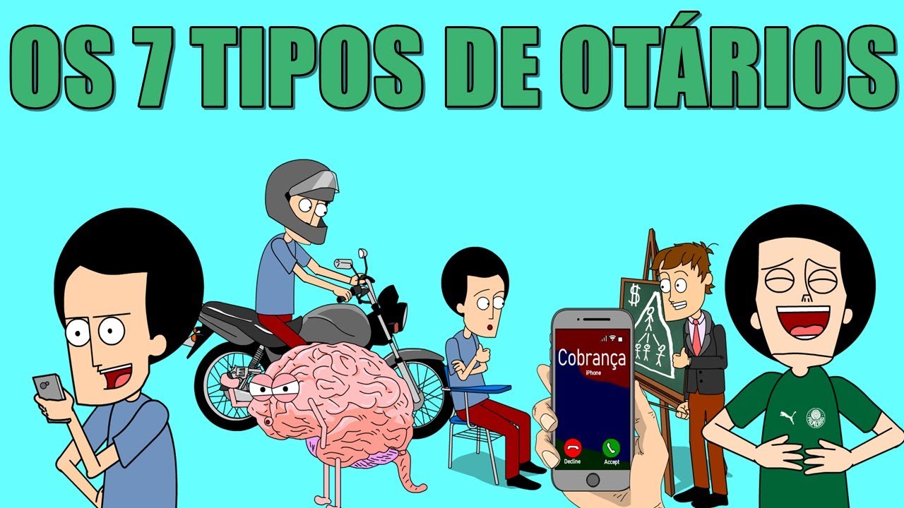 OS 7 TIPOS DE OT&Aacute;RIOS