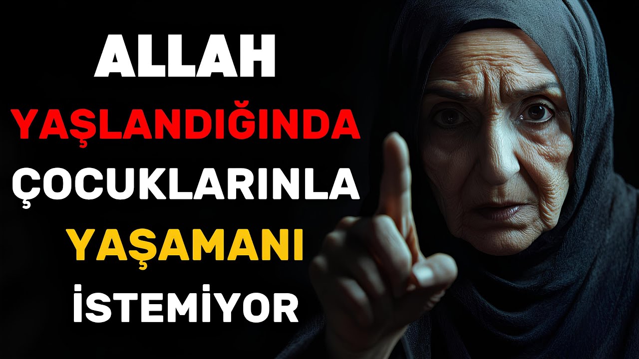 Allah, Yaşlandığında Çocuklarının Yanında Yaşamanı İstemiyor! Bu 7 Hatayı Yapma! | İSLAM