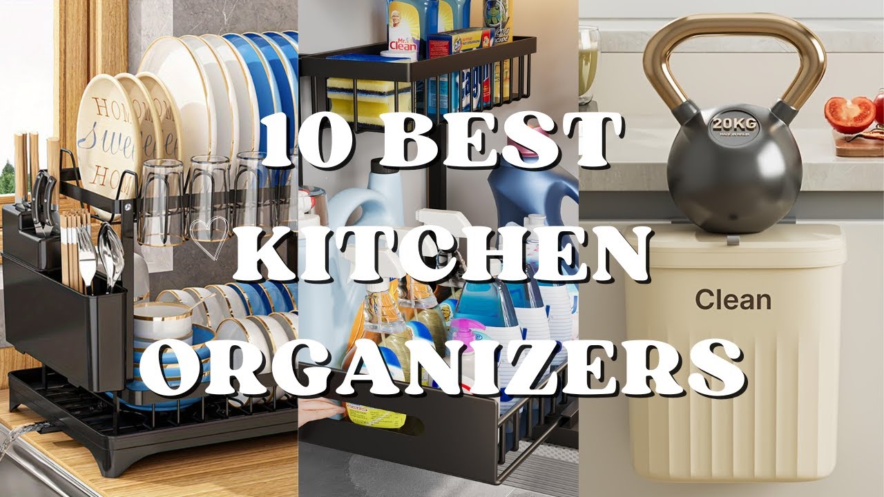 10 BEST KITCHEN ORGANIZERS | DECLUTERING AND ORGANIZING IDEAS