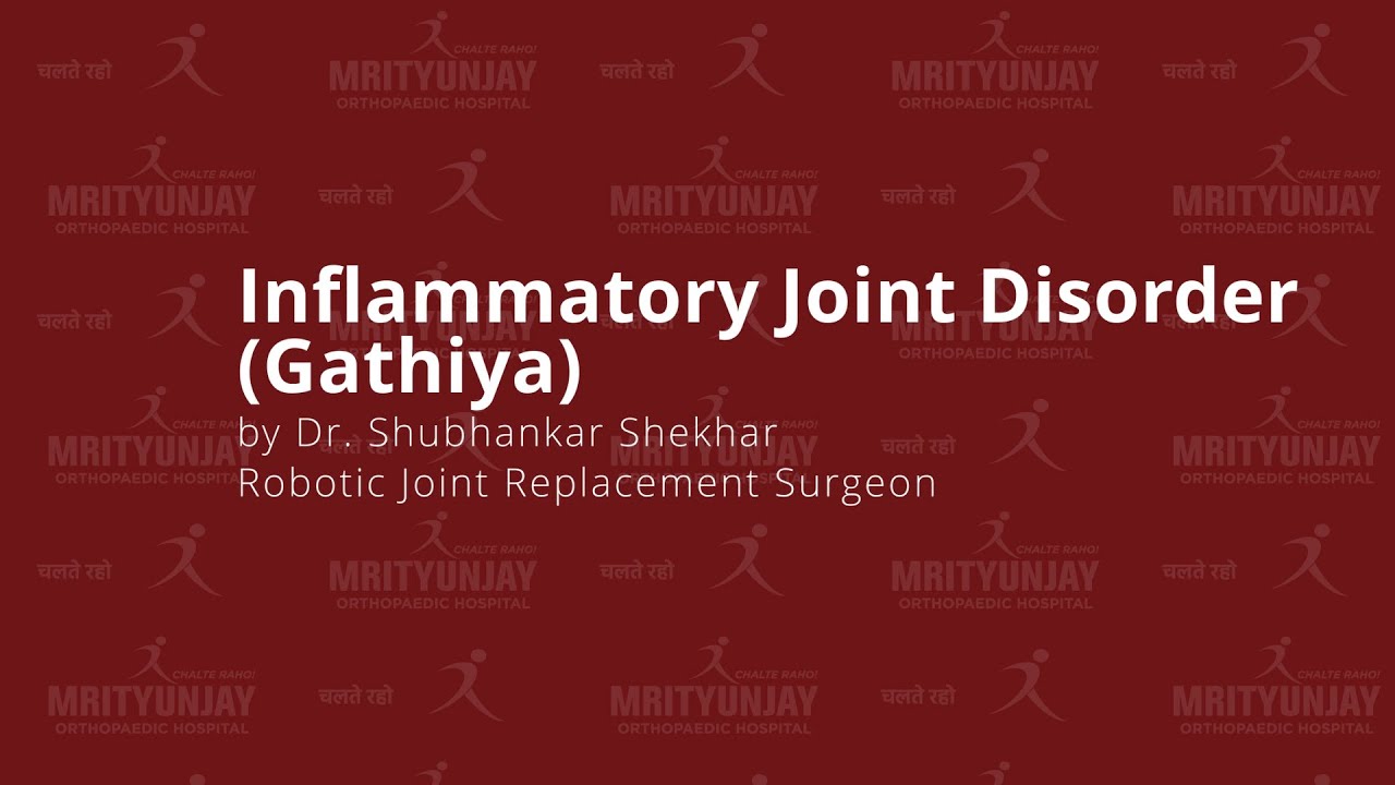 IJD (Gathiya): Understanding Joint Degeneration & Modern Orthopedic Care