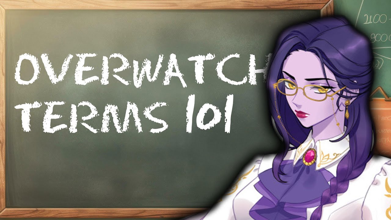 OVERWATCH TERMS EXPLAINED
