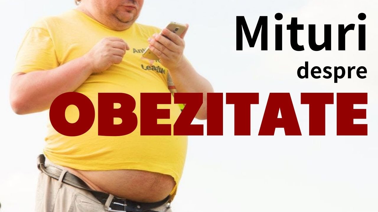 MITURI despre OBEZITATE. Nu le crede!