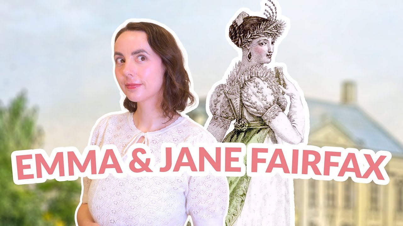 Why Emma can't stand Jane Fairfax | Regency Era Accomplished Women, Education & Feminine Ideals