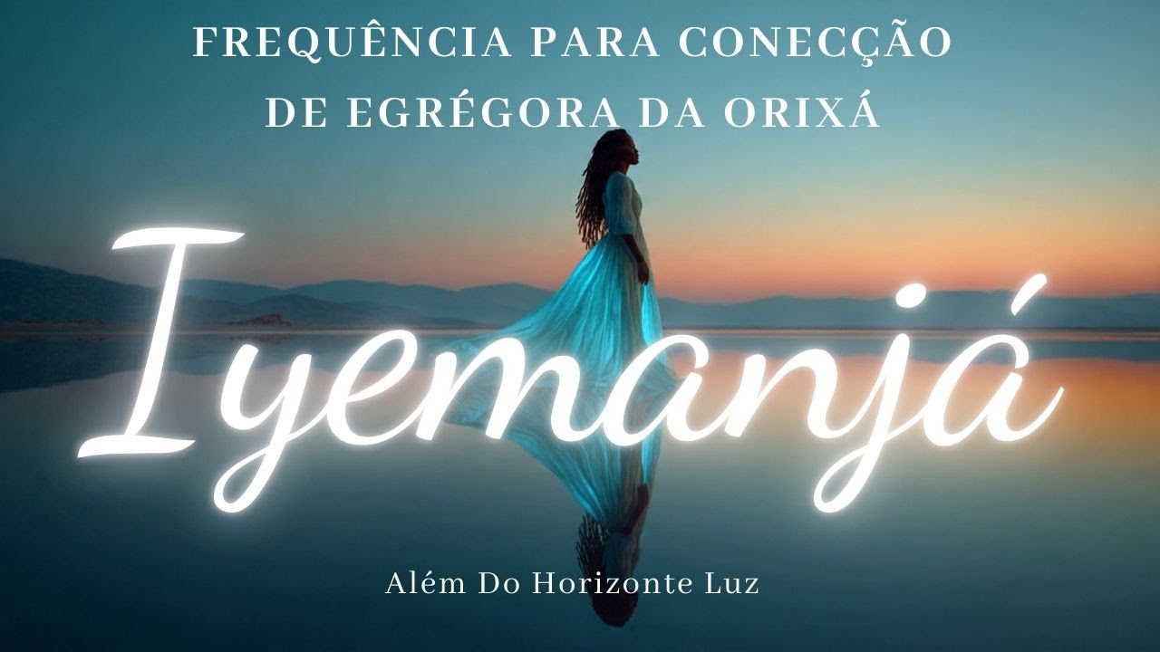 Conecção com a Egrégora de Iyemanjà