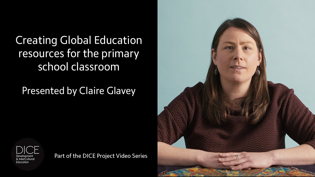 The DICE Series - Creating Global Education resources for the primary school classroom