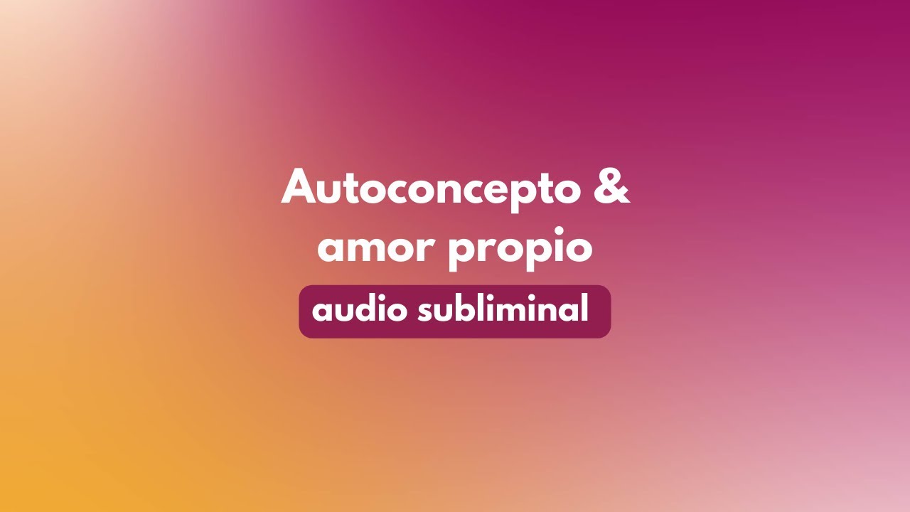 Merecimiento, autoconcepto amor propio - Audio subliminal SILENCIOSO