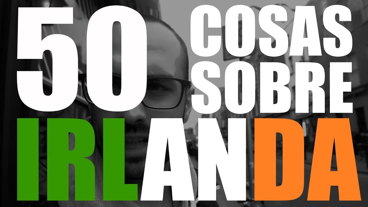 50 cosas sobre Irlanda