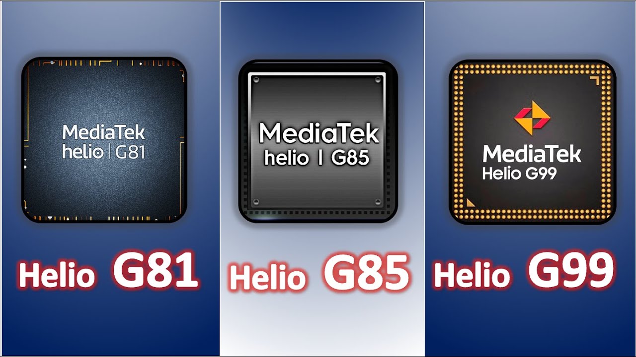 Helio G99 vs Helio G85 vs Helio G81 &mdash; Full Spec & Benchmark Showdown
