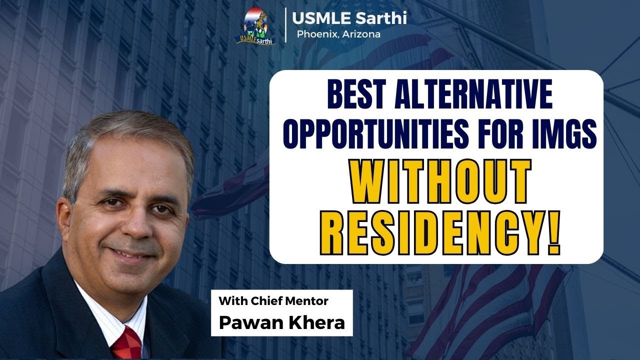 Alternative Paths for IMGs to work in the US without Residency- Explained!