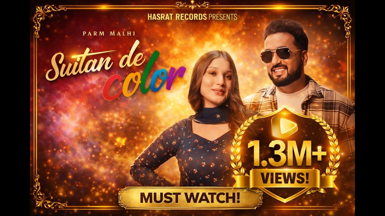 Suitan de Color | Parm Malhi | Hasrat Records | New Punjabi Song 2023
