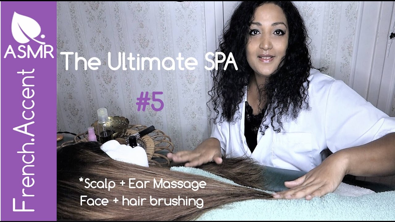 Ultimate ASMR spa #5 Role play *Scalp & ear massage, face & hair brushing [french accent asmr]
