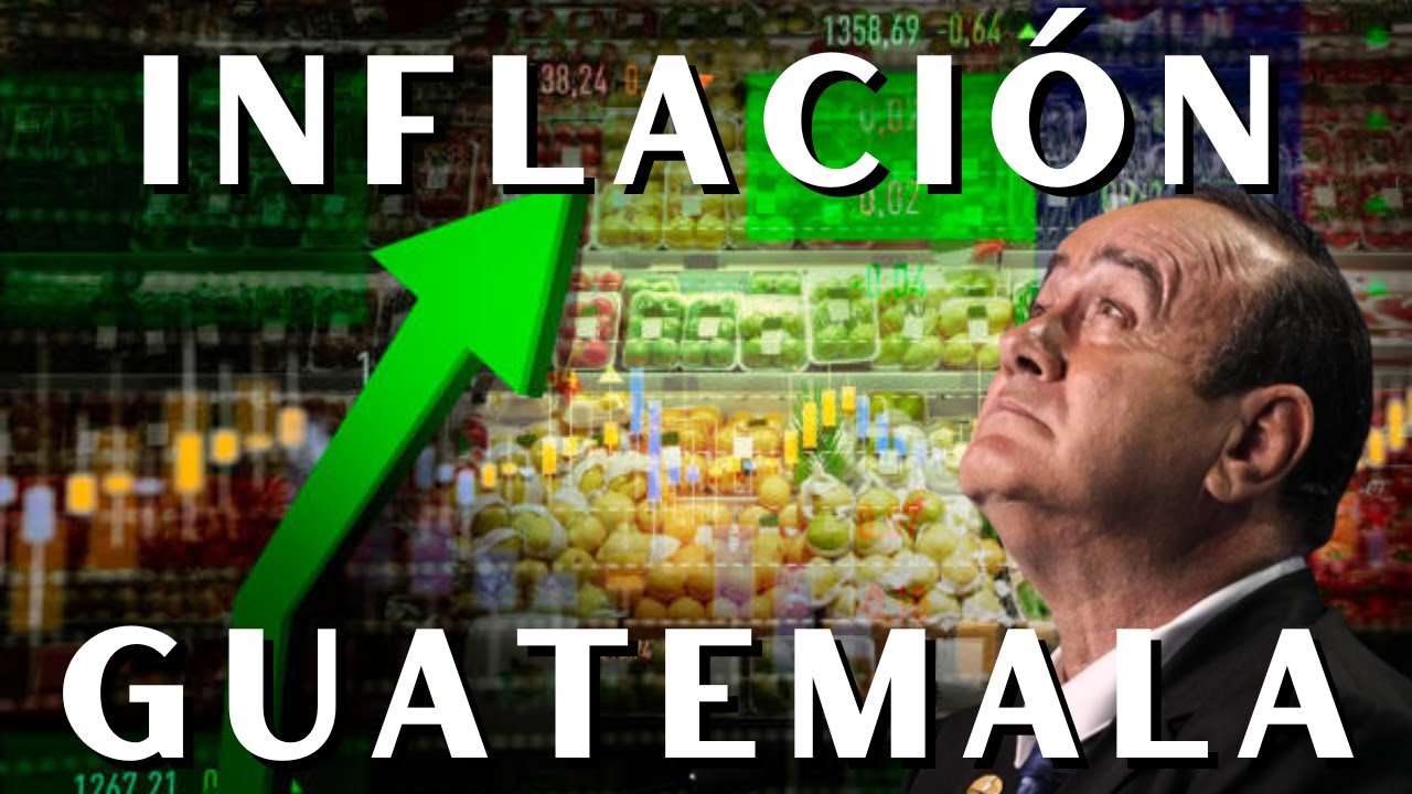 La inflaci&oacute;n llega a Guatemala