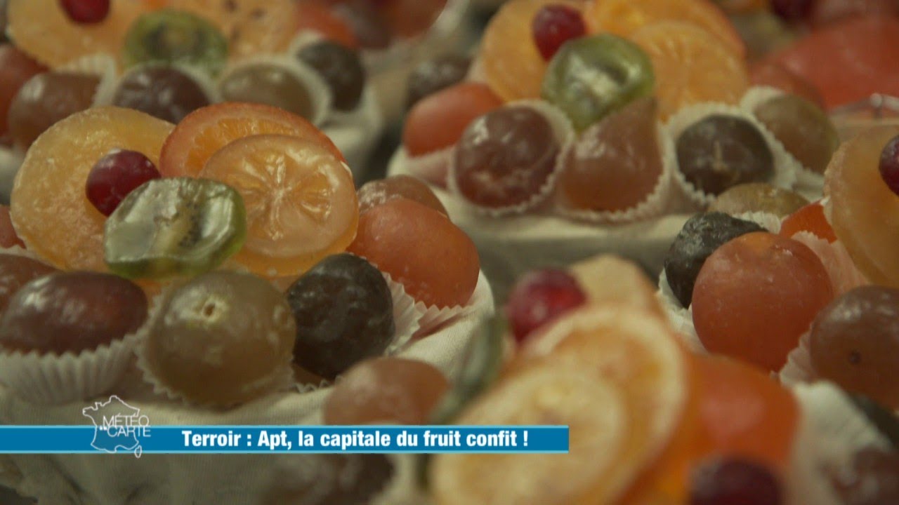 Apt, la capitale du fruit confit  - Météo à la carte