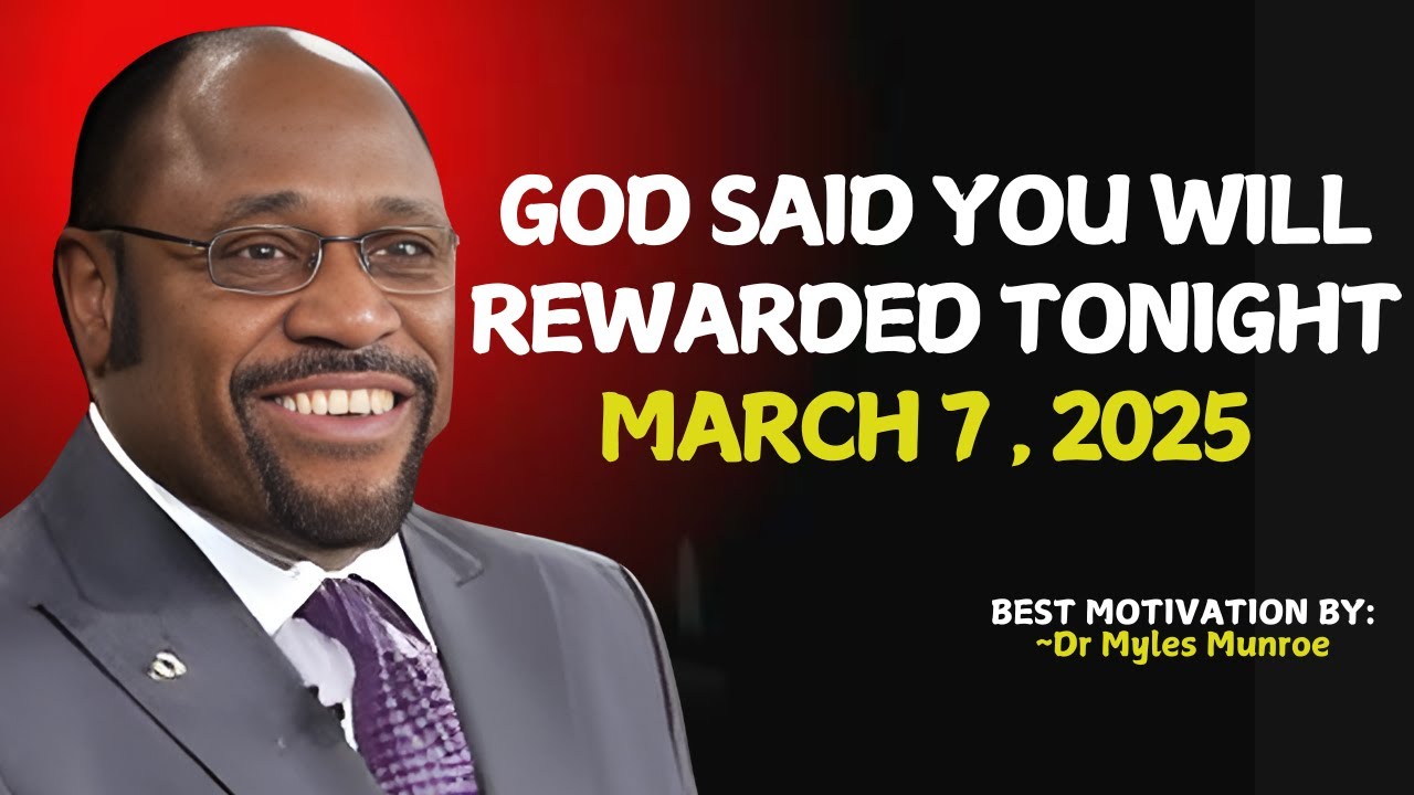 God’s Promise Will Manifest Tonight – Prepare for Your Reward! | Myles Munroe Motivation.
