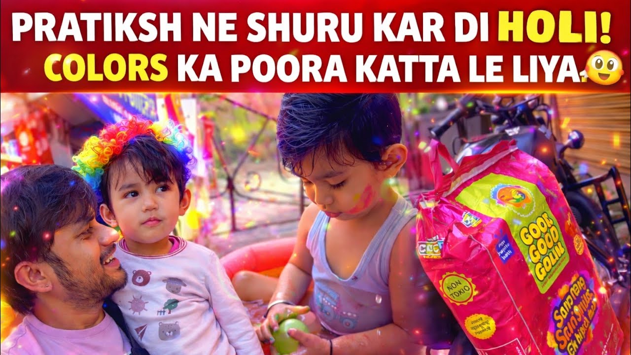 Pratiksh Ne Shuru Kar Di Holi 😱🎨 | Holi Shopping Mein Colors Ka Bada Katta Le Liya! | Vlog 62