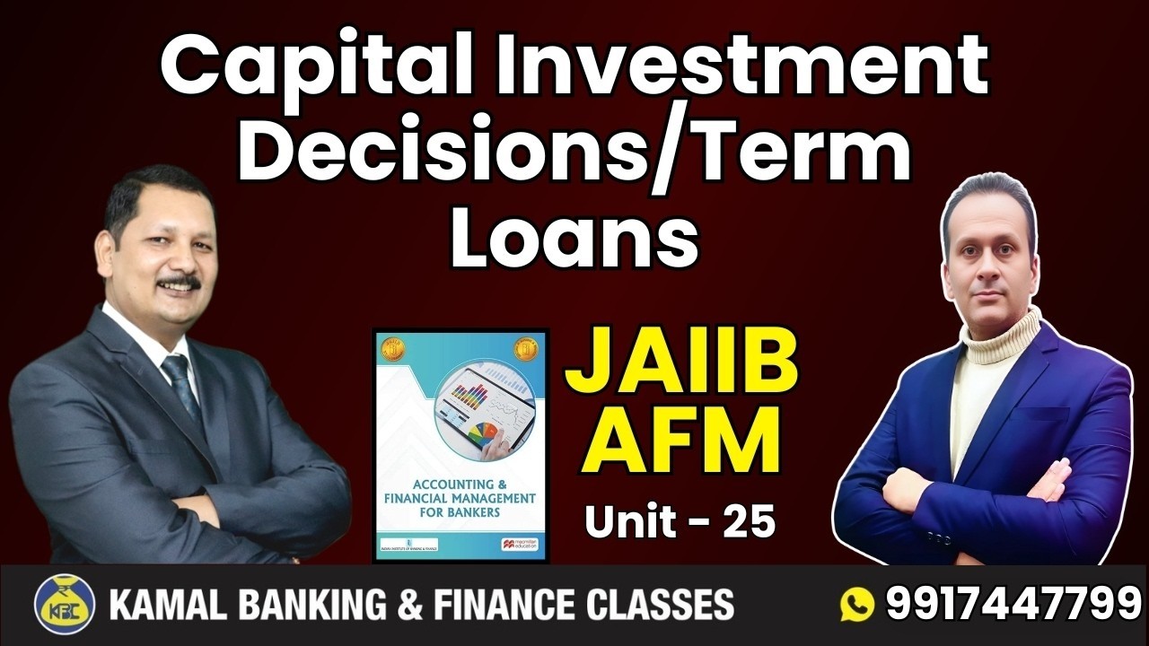AFM Unit - 25.2 Capital Investment Decisions/Term Loans