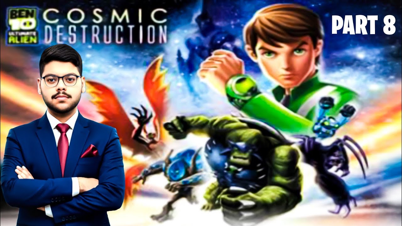 BEN 10 ULTIMATE COSMIC DESTRUCTION PART 8 GAMEPLAY