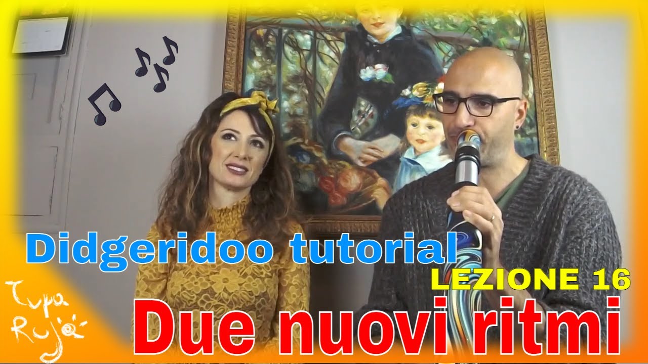 Didgeridoo tutorial LEZIONE 16: Due nuovi ritmi -Tupa Ruja (Martina Lupi/Fabio Gagliardi)